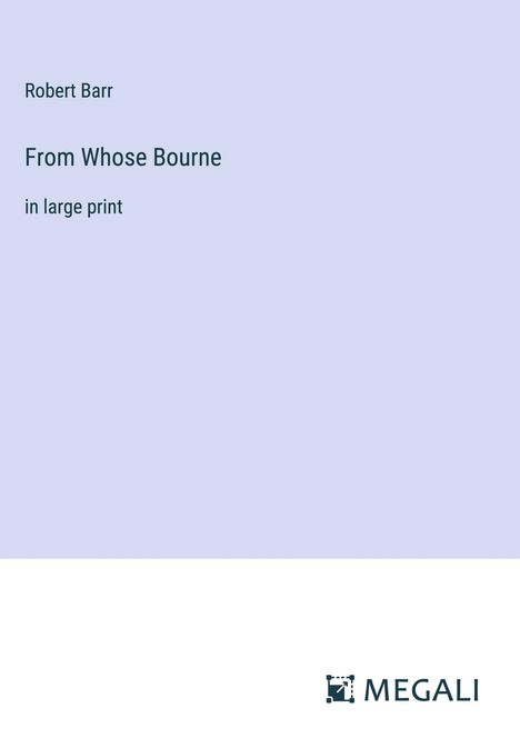 Robert Barr: From Whose Bourne, Buch