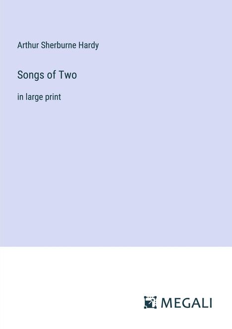 Arthur Sherburne Hardy: Songs of Two, Buch