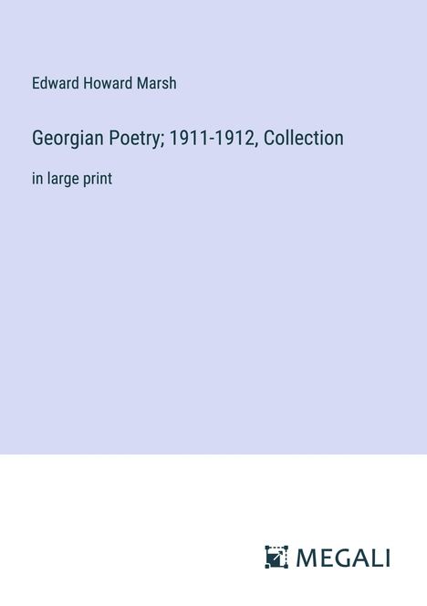 Edward Howard Marsh: Georgian Poetry; 1911-1912, Collection, Buch