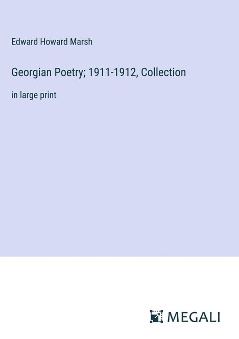 Edward Howard Marsh: Georgian Poetry; 1911-1912, Collection, Buch