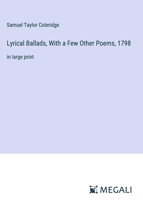 Samuel Taylor Coleridge: Lyrical Ballads, With a Few Other Poems, 1798, Buch