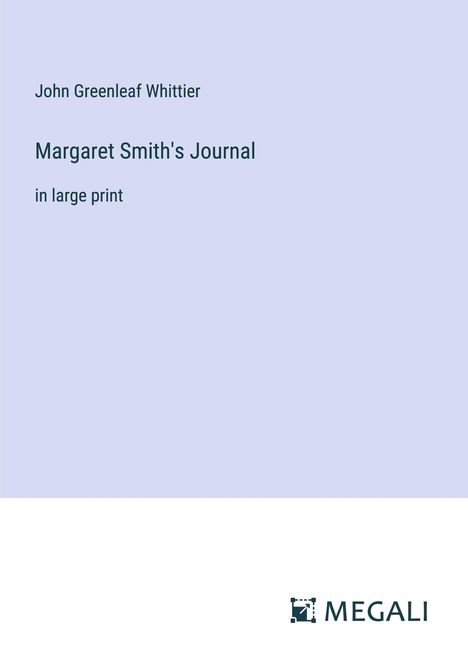 John Greenleaf Whittier: Margaret Smith's Journal, Buch