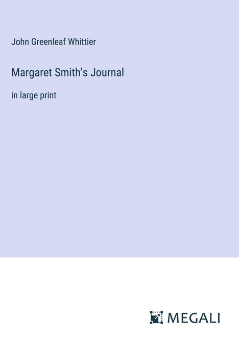 John Greenleaf Whittier: Margaret Smith's Journal, Buch