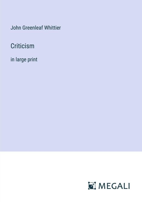 John Greenleaf Whittier: Criticism, Buch