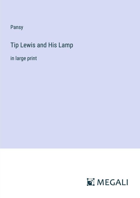 Pansy: Tip Lewis and His Lamp, Buch