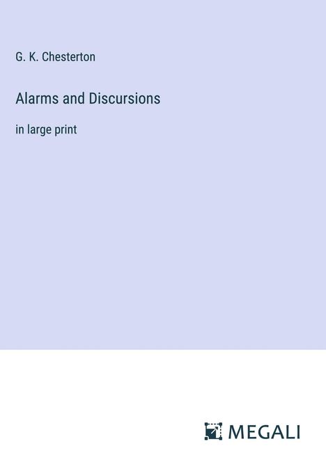 G. K. Chesterton: Alarms and Discursions, Buch