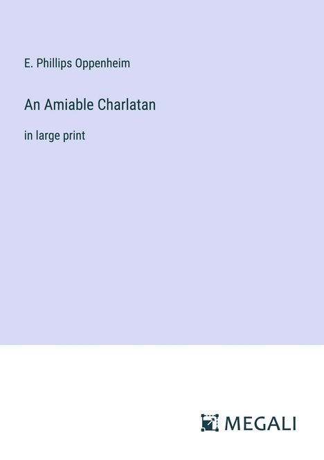 E. Phillips Oppenheim: An Amiable Charlatan, Buch