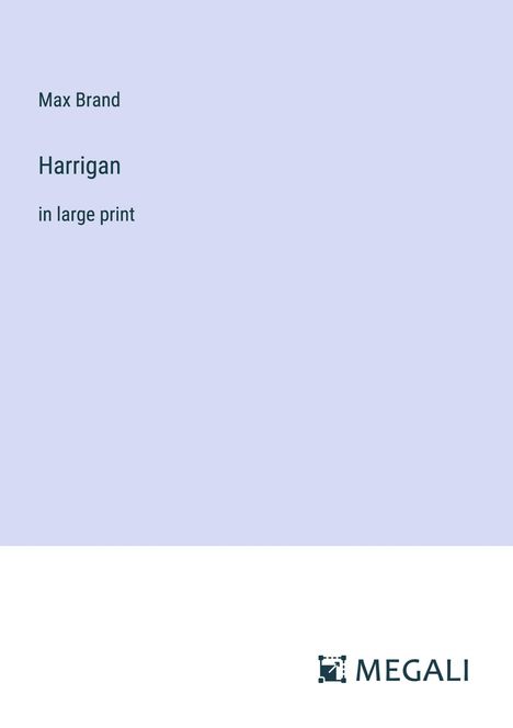 Max Brand (1896-1980): Harrigan, Buch