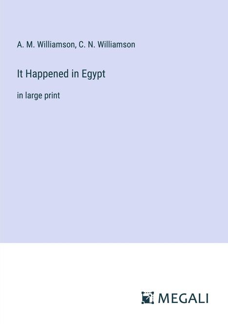 A. M. Williamson: It Happened in Egypt, Buch