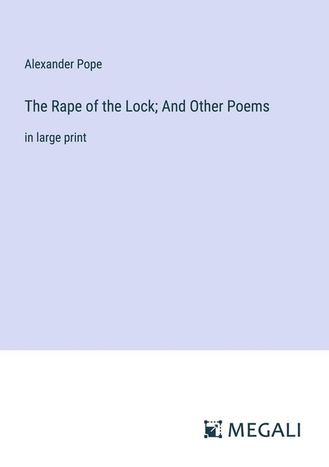 Alexander Pope: The Rape of the Lock; And Other Poems, Buch