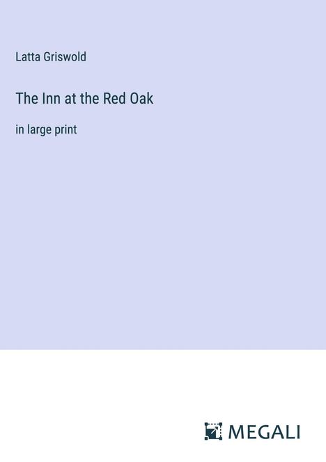 Latta Griswold: The Inn at the Red Oak, Buch