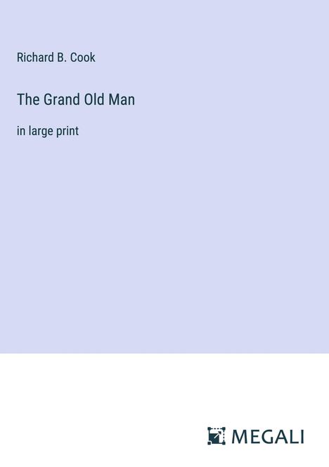 Richard B. Cook: The Grand Old Man, Buch