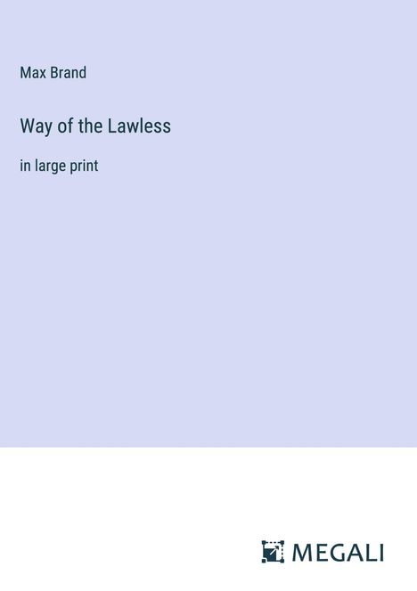 Max Brand (1896-1980): Way of the Lawless, Buch
