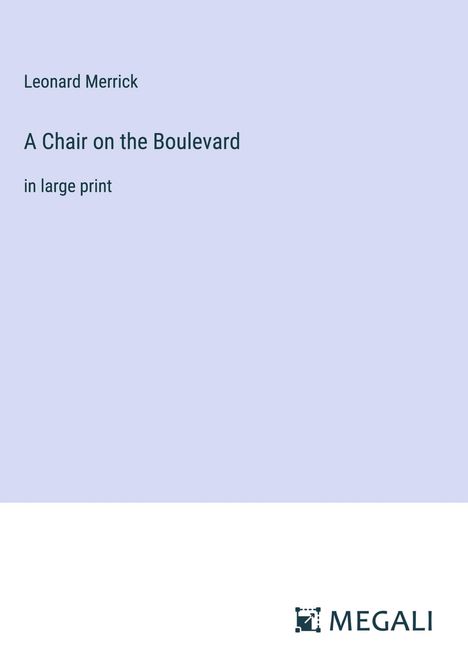 Leonard Merrick: A Chair on the Boulevard, Buch