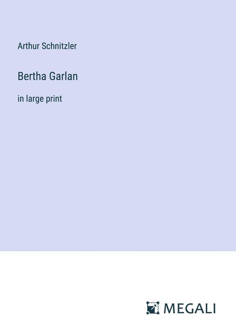 Arthur Schnitzler: Bertha Garlan, Buch