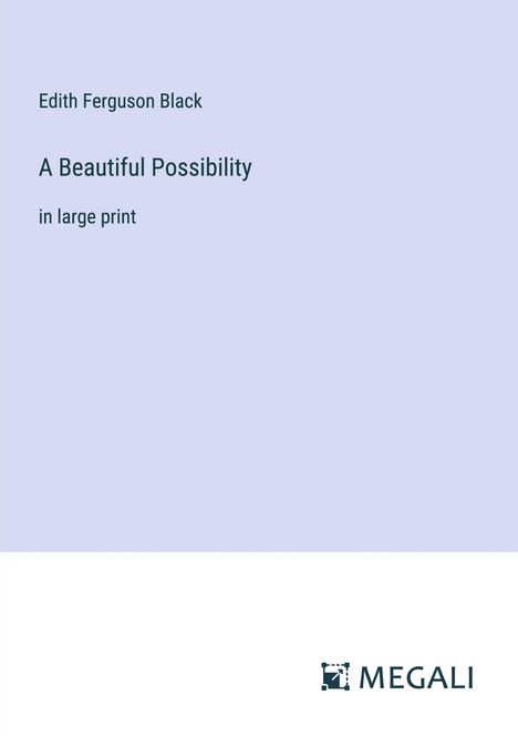 Edith Ferguson Black: A Beautiful Possibility, Buch