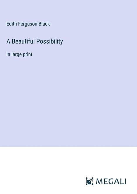 Edith Ferguson Black: A Beautiful Possibility, Buch