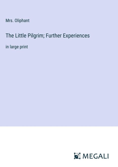 Oliphant: The Little Pilgrim; Further Experiences, Buch
