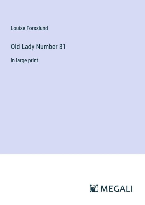 Louise Forsslund: Old Lady Number 31, Buch