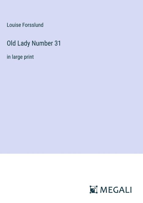 Louise Forsslund: Old Lady Number 31, Buch