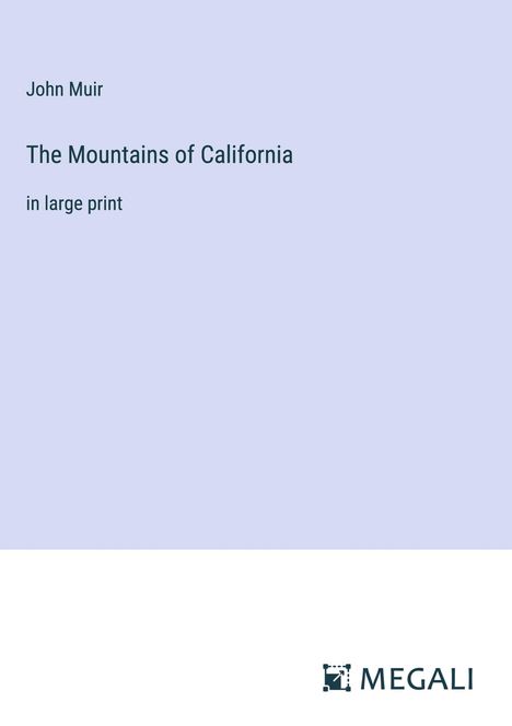 John Muir: The Mountains of California, Buch