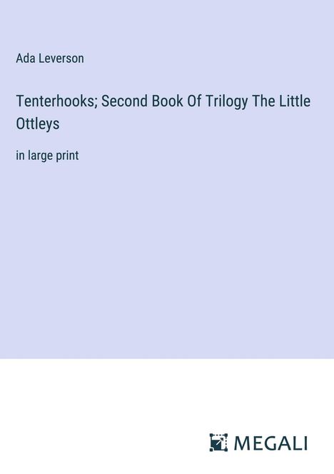 Ada Leverson: Tenterhooks; Second Book Of Trilogy The Little Ottleys, Buch