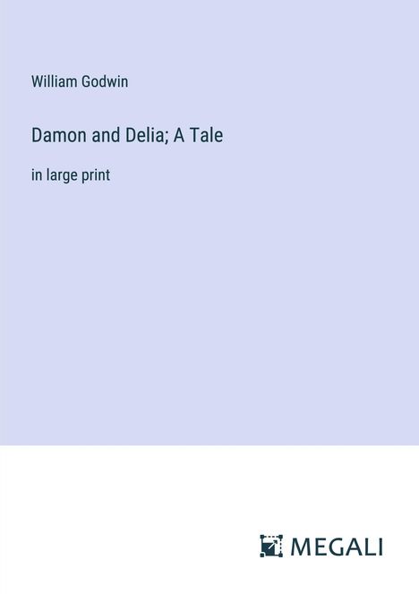 William Godwin: Damon and Delia; A Tale, Buch