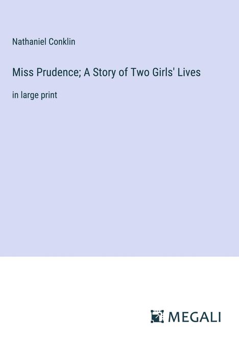 Nathaniel Conklin: Miss Prudence; A Story of Two Girls' Lives, Buch