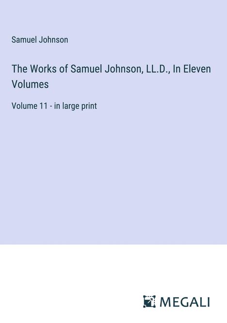 Samuel Johnson: The Works of Samuel Johnson, LL.D., In Eleven Volumes, Buch