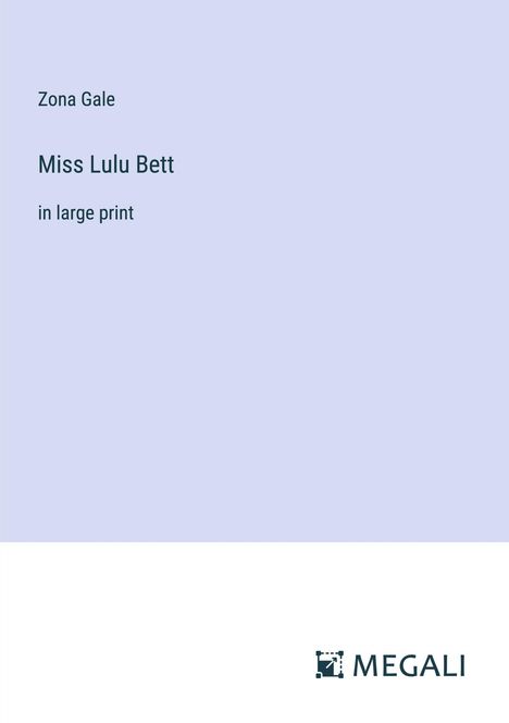 Zona Gale: Miss Lulu Bett, Buch