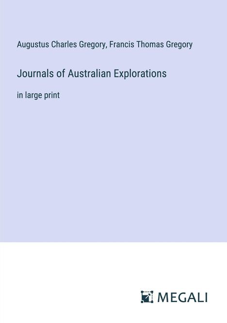 Augustus Charles Gregory: Journals of Australian Explorations, Buch