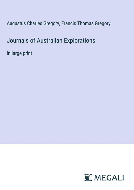 Augustus Charles Gregory: Journals of Australian Explorations, Buch