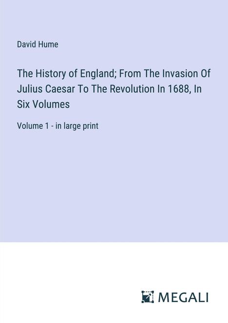 David Hume: The History of England; From The Invasion Of Julius Caesar To The Revolution In 1688, In Six Volumes, Buch