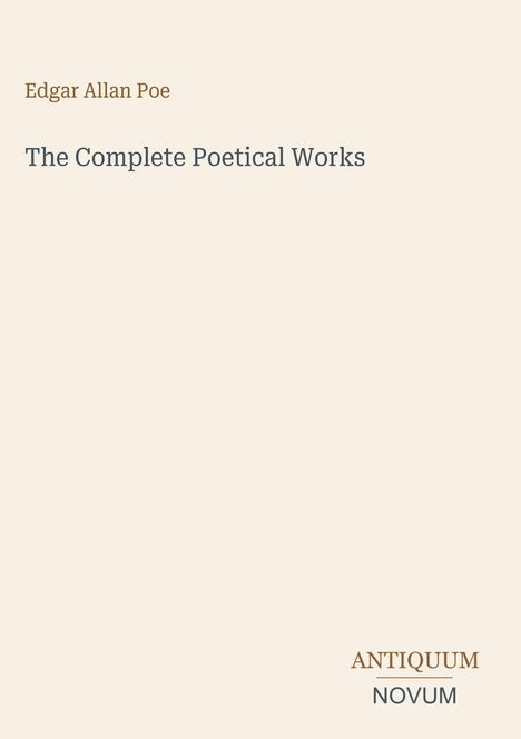 Text: "Edgar Allan Poe, The Complete Poetical Works, ANTIQUUM NOVUM." Schlichtes, elegantes Design auf hellem Hintergrund.