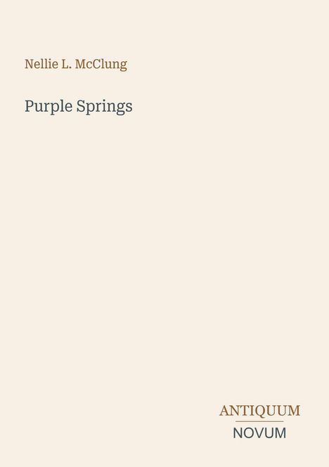 Text: "Nellie L. McClung", "Purple Springs", "ANTIQUM NOVUM". Schlichtes Design auf hellem Hintergrund.