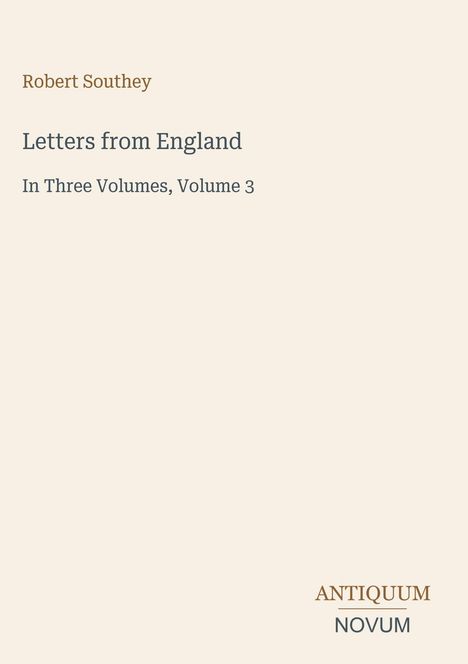 Oben steht „Robert Southey“. Darunter „Letters from England“. Unten rechts ein Logo mit „ANTIQUM NOVUM“ auf hellem Grund.