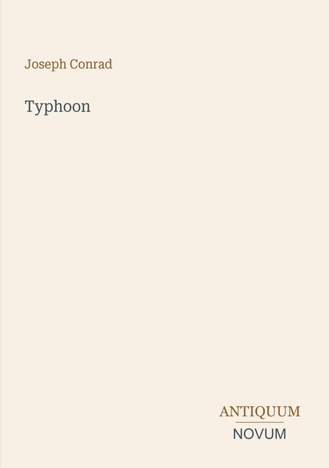 Joseph Conrad, "Typhoon". Unten rechts steht "ANTIQUM NOVUM". Einfache, minimalistische Gestaltung.