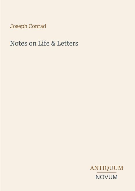 Text: Joseph Conrad - Notes on Life & Letters. Unten rechts: ANTIQUUM NOVUM. Schlichtes, helles Cover.