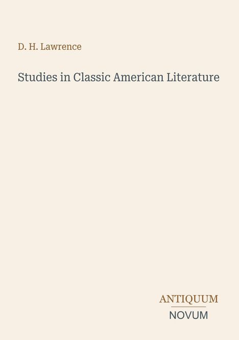 Titel: "Studies in Classic American Literature". Autor: "D. H. Lawrence". Unten rechts: "ANTIQUM NOVUM". Schlichtes Design.