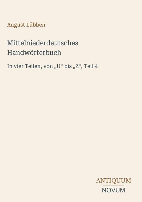 „Mittelniederdeutsches Handwörterbuch“, „August Lübben“, „Antiquum Novum“. Ein schlichter, minimalistischer Hintergrund.