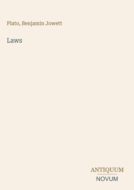 Text: "Plato, Benjamin Jowett", "Laws", "ANTIQUM NOVUM". Schlichte, minimalistische Buchcovergestaltung.