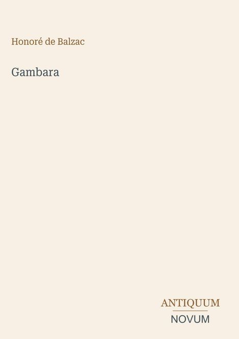"Honoré de Balzac, Gambara", schlichtes Cover, darunter "ANTIQUM NOVUM" in elegantem Schriftstil.