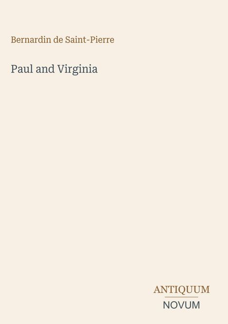 Der Text zeigt: Bernardin de Saint-Pierre, Paul and Virginia, ANTIQUUM NOVUM. Schlichtes, neutrales Design.