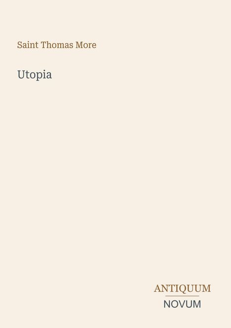 Text: "Saint Thomas More, Utopia, ANTIQUUM, NOVUM". Einfaches, minimalistisches Design in Erdtönen.