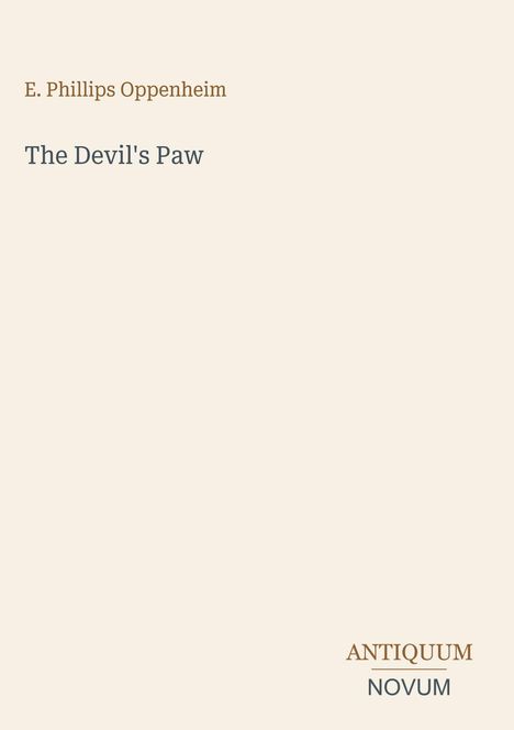 „E. Phillips Oppenheim – The Devil's Paw“ in schwarzem und braunem Text auf cremefarbenem Hintergrund. Logo: ANTIQUUM NOVUM.