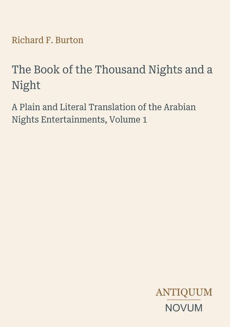 Die Texte umfassen Titel und Autor: "Richard F. Burton" und "The Book of the Thousand Nights and a Night", Übersetzerangabe. Unten: "ANTIQUM NOVUM".