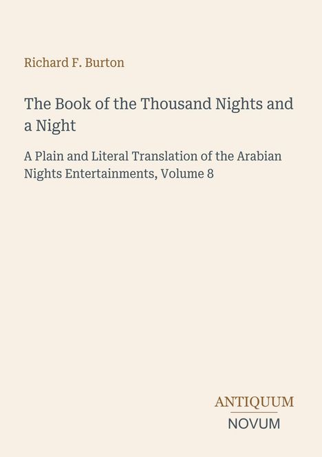 Titel: "The Book of the Thousand Nights and a Night." Autor: Richard F. Burton. Beige Hintergrund.