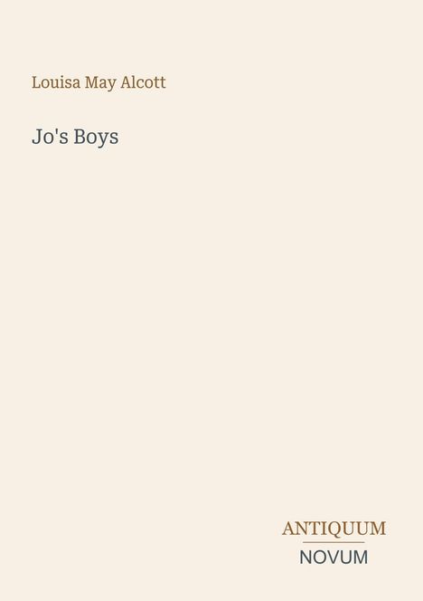 Text: "Louisa May Alcott", "Jo's Boys", "ANTIQUM NOVUM". Schlichte, helle Gestaltung mit minimalistischem Layout.