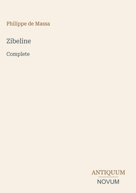 Philippe de Massa, Titel: Zibeline, Complete. Unten rechts: ANTIQUUM NOVUM. Minimalistisches Design auf hellem Hintergrund.