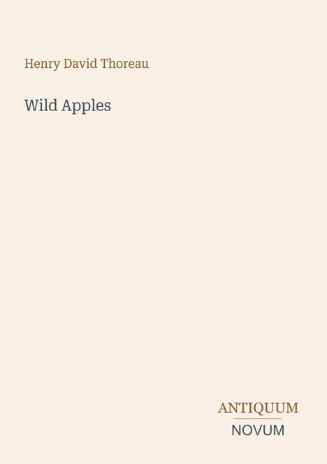 Henry David Thoreau, "Wild Apples", ANTIQUUM NOVUM. Schlichte, elegante Buchcovergestaltung.
